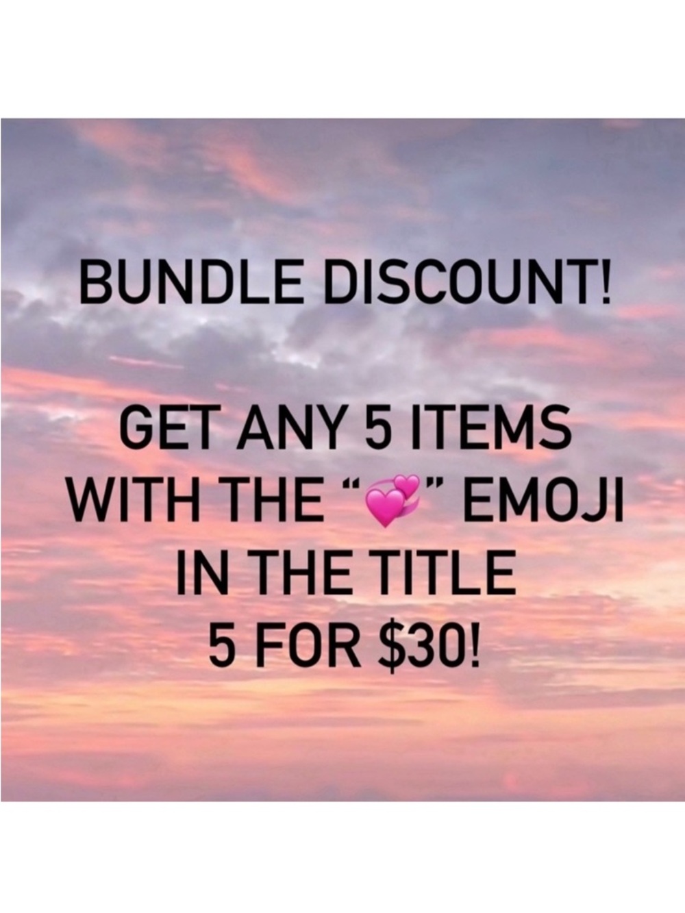 💞5/$30 Bundle Sale!💞